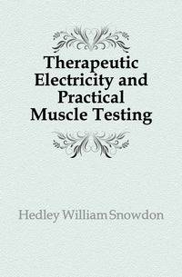Therapeutic Electricity and Practical Muscle Testing