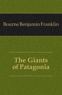 The Giants of Patagonia