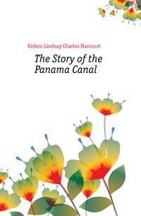 The Story of the Panama Canal