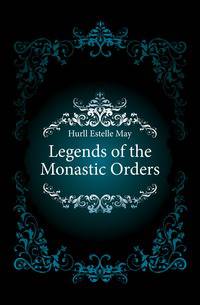 Legends of the Monastic Orders