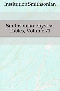 Smithsonian Physical Tables, Volume 71