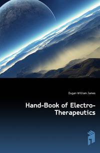 Hand-Book of Electro-Therapeutics
