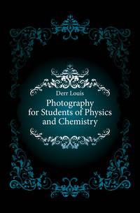 Photography for Students of Physics and Chemistry