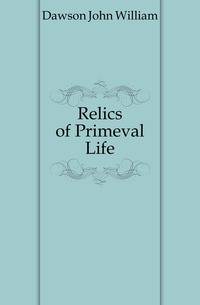 Relics of Primeval Life