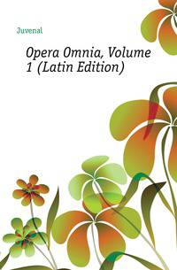 Opera Omnia, Volume 1 (Latin Edition)