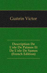 Description De L'ile De Patmos Et De L'ile De Samos (French Edition)