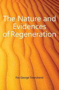 The Nature and Evidences of Regeneration