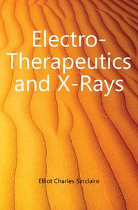 Electro-Therapeutics and X-Rays