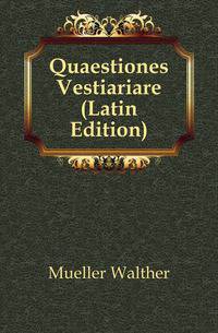 Quaestiones Vestiariare (Latin Edition)