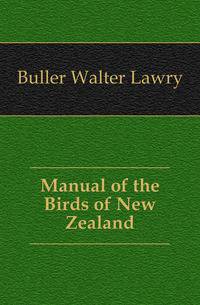 Manual of the Birds of New Zealand