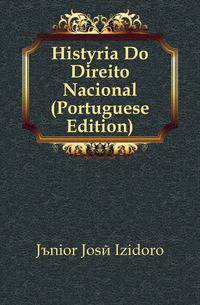 Historia Do Direito Nacional (Portuguese Edition)