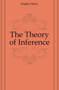 The Theory of Inference