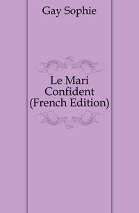 Le Mari Confident (French Edition)