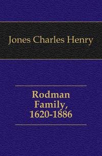 Rodman Family, 1620-1886