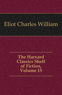 The Harvard Classics Shelf of Fiction, Volume 15