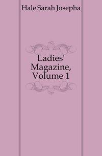 Ladies' Magazine, Volume 1