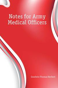 Notes for Army Medical Officers