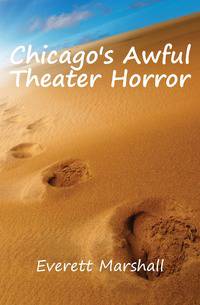 Chicago's Awful Theater Horror