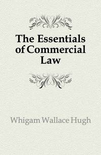 The Essentials of Commercial Law