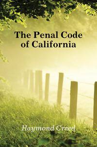 The Penal Code of California