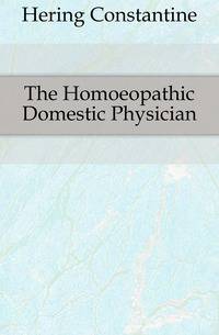 The Homoeopathic Domestic Physician