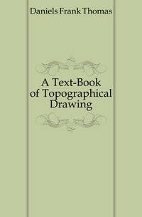 A Text-Book of Topographical Drawing