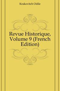 Revue Historique, Volume 9 (French Edition)