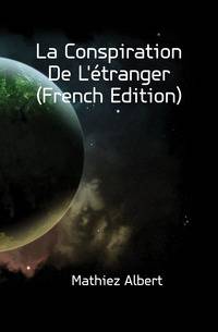 La Conspiration De L'etranger (French Edition)