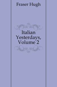 Italian Yesterdays, Volume 2