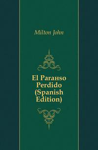 El Paraiso Perdido (Spanish Edition)