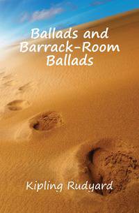 Ballads and Barrack-Room Ballads