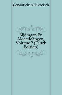 Bijdragen En Mededelingen, Volume 2 (Dutch Edition)