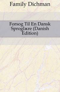 Forsog Til En Dansk Sproglaere (Danish Edition)