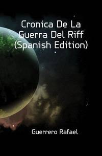 Cronica De La Guerra Del Riff (Spanish Edition)