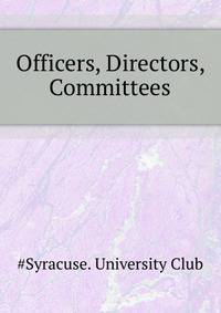 Officers, Directors, Committees...