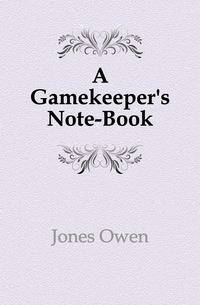 A Gamekeeper's Note-Book