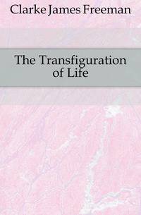 The Transfiguration of Life