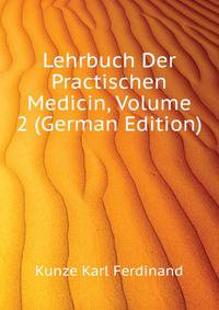 Lehrbuch Der Practischen Medicin, Volume 2 (German Edition)