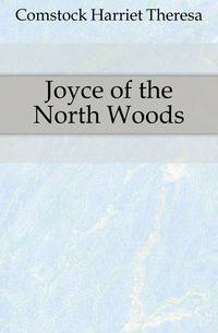 Joyce of the North Woods