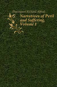 Narratives of Peril and Suffering, Volume 1