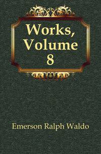 Works, Volume 8