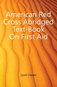 American Red Cross Abridged Text-Book On First Aid