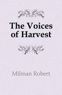 The Voices of Harvest
