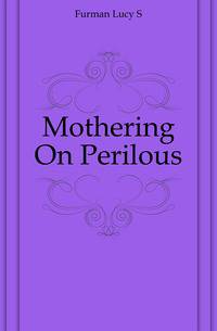 Mothering On Perilous