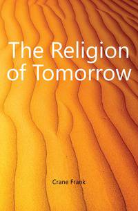 The Religion of Tomorrow