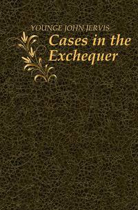 Cases in the Exchequer