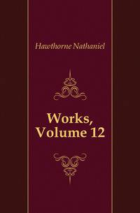 Works, Volume 12