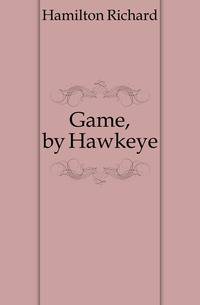 Game, by Hawkeye