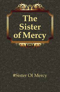The Sister of Mercy