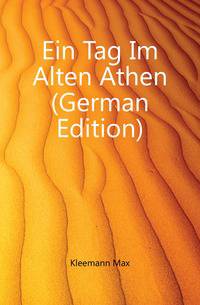 Ein Tag Im Alten Athen (German Edition)